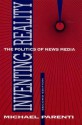 Inventing Reality: The Politics of News Media - Michael Parenti