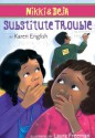 Nikki and Deja: Substitute Trouble - Karen English, Laura Freeman