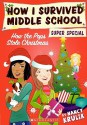 How the Pops Stole Christmas (How I Survived Middle School Super Special) - Nancy E. Krulik