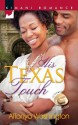 His Texas Touch (Kimani Romance) - AlTonya Washington