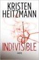 Indivisible: A Novel - Kristen Heitzmann