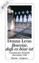 Beweise, daß es böse ist: Commissario Brunettis dreizehnter Fall (German Edition) - Donna Leon, Christa E. Seibicke