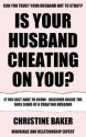 Is My Husband Having An Affair? - Signs Of A Cheating Husband - Christine Baker