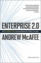 Enterprise 2.0: How to Manage Social Technologies to Transform Your Organization - Andrew McAfee