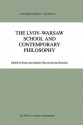 The Lvov-Warsaw School and Contemporary Philosophy (Synthese Library) - K. Kijania-Placek, Jan Wolenski