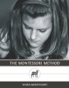 The Montessori Method - Maria Montessori