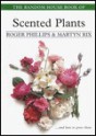 The Random House Book of Scented Plants - Roger Phillips, Martyn Rix