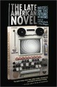 The Late American Novel: Writers on the Future of Books - Jeff Martin