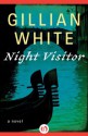 Night Visitor: A Novel - Gillian White