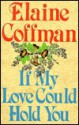 If My Love Could Hold You - Elaine Coffman