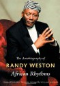 African Rhythms: The Autobiography of Randy Weston (a John Hope Franklin Center Book) - Randy Weston, Willard Jenkins