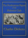 The Posthumous Papers of the Pickwick Club (Illustrated) (Includes working Table of Contents) - Hablot Knight Browne, Charles Dickens, Robert Seymour