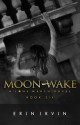 Moon-Wake - Erin Irvin