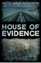 House of Evidence - Viktor Arnar Ingólfsson