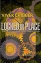 Locked in Place: State-Building and Late Industrialization in India - Vivek Chibber