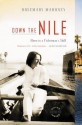 Down the Nile: Alone in a Fisherman's Skiff - Rosemary Mahoney