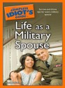 The Complete Idiot's Guide to Life as a Military Spouse - Lissa McGrath