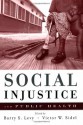 Social Injustice and Public Health - Barry S. Levy, Victor W. Sidel, Marian Wright Edelman