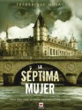 La séptima mujer (Mistery Plus) (Spanish Edition) - Frédérique Molay, García García, Marta