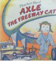 Axle the Freeway Cat - Thacher Hurd