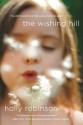 The Wishing Hill: A Novel - Holly Robinson