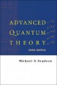 Advanced Quantum Theory - Michael D. Scadron