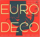 Euro Deco: Graphic Design Between the Wars - Steven Heller, Louise Fili