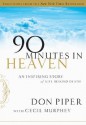 Selections from 90 Minutes in Heaven: An Inspiring Story of Life Beyond Death - Don Piper, Cecil Murphey