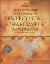 The New International Dictionary of Pentecostal and Charismatic Movements: Revised and Expanded Edition - Zondervan Publishing, Stanley M. Burgess, Eduard M. van der Maas