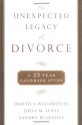 The Unexpected Legacy of Divorce: The 25 Year Landmark Study - Julia M. Lewis, Sandra Blakeslee, Judith S. Wallerstein