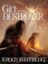 Gift of the Destroyer (The Hunter in the Dark, #1) - Jeroen Steenbeeke