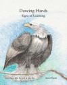 Dancing Hands: Signs of Learning - John Hay, Mary Belle Harwich, Robert Wapahi