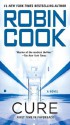 Cure (Jack Stapleton & Laurie Montgomery, #10) - Robin Cook