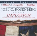 Implosion: Can America Recover from Its Economic and Spiritual Challenges in Time? - Joel C. Rosenberg, Mel Foster