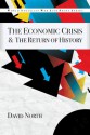 The Economic Crisis & The Return of History - David North