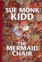 The Mermaid Chair - Sue Monk Kidd