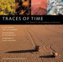 Traces of Time: The Beauty of Change in Nature - Pat Murphy, Paul Doherty, William Neill, Diane Ackerman