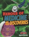 Heroes of Medicine and Their Discoveries - Angela Royston