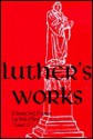 Ecclesiastes, Song of Solomon and the Last Words of David/2 Samuel 23: 1-7 (Luther's Works) - Martin Luther, Jaroslav Jan Pelikan