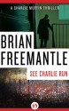 See Charlie Run - Brian Freemantle