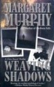 Weaving Shadows - Margaret Murphy