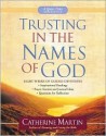 Trusting in the Names of God: A Quiet Time Experience - Catherine Martin