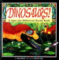 Dinosaurs!: A Sport-the-Difference Puzzle Book - Steve Parker, Charles Fuge