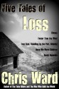 Five Tales of Loss - Chris Ward