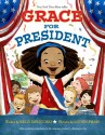 Grace for President - Kelly DiPucchio, LeUyen Pham