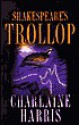 Shakespeare's Trollop (A Lily Bard Mystery, #4) - Charlaine Harris