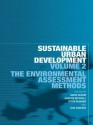 Sustainable Urban Development Volume 2: The Environmental Assessment Methods - Mark Deakin, Gordon Mitchell, Peter Nijkamp