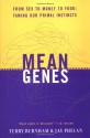 Mean Genes: From Sex to Money to Food: Taming Our Primal Instincts - Terry Burnham, Jay Phelan