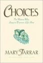 Choices: For Women Who Long to Discover Life's Best - Mary Farrar, Mary Farrer