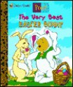 The Very Best Easter Bunny Storybook - Josie Yee, Ann Braybooks, Ann Baybrooks, A.A. Milne